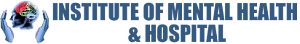 Institute of Mental Health and Hospital - [IMHH]