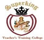 Super King Teacher's Training College